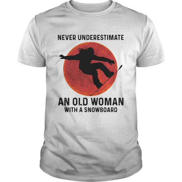 Tops - Never Underestimate An Old Woman With A Snowboard Silhouettes Shirt